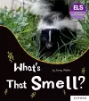 Essential Letters and Sounds: Essential Phonic Readers: Oxford Reading Level 5: What's That Smell? cover