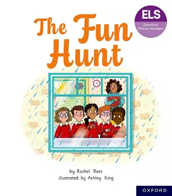 Essential Letters and Sounds: Essential Phonic Readers: Oxford Reading Level 6: The Fun Hunt cover