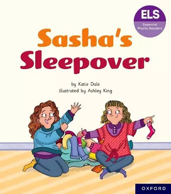 Essential Letters and Sounds: Essential Phonic Readers: Oxford Reading Level 7: Sasha's Sleepover cover