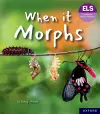 Essential Letters and Sounds: Essential Phonic Readers: Oxford Reading Level 7: When it Morphs cover