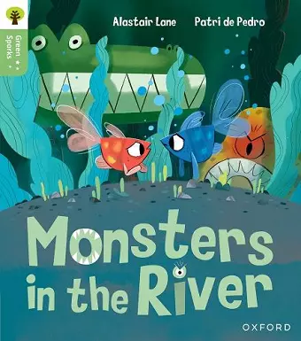 Oxford Reading Tree Green Sparks: Level 1: Monsters in the River cover