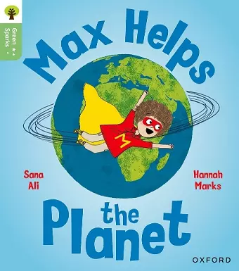 Oxford Reading Tree Green Sparks: Level 4: Max Helps the Planet cover