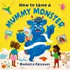 How to Tame a Mummy Monster cover