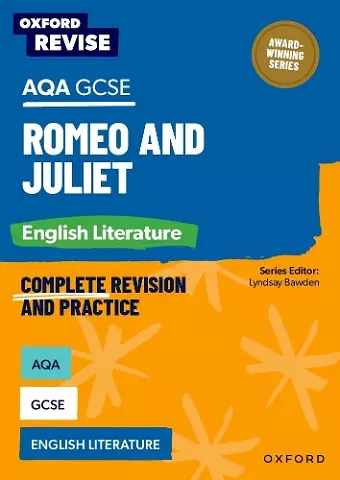 Oxford Revise: AQA GCSE English Literature: Romeo and Juliet cover