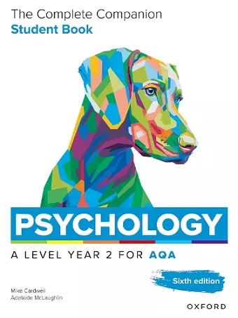 A Level Psychology: The Complete Companions for AQA Psychology A Level: Year 2 Student Book, 6th Edition cover