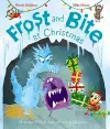Frost and Bite at Christmas: a funny festive tale about two monsters who hate sharing cover