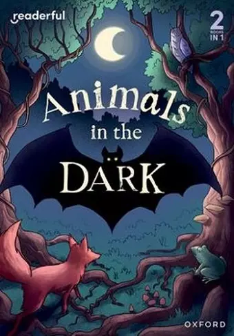 Readerful Rise: Oxford Reading Level 3: Animals in the Dark cover