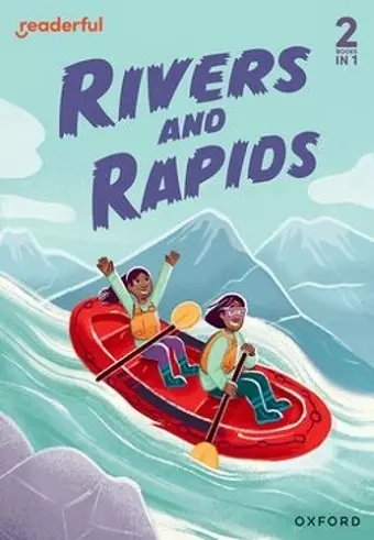 Readerful Rise: Oxford Reading Level 4: Rivers and Rapids cover