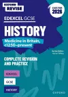 Oxford Revise: Edexcel GCSE History: Medicine in Britain, c1250-present Complete Revision and Practice (Exams from 2026) cover