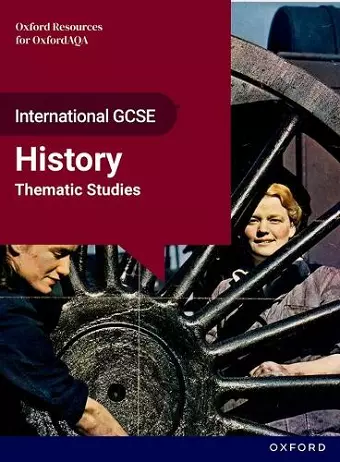 OxfordAQA International GCSE History (9245): Studies in Change: Thematic Studies Student Book cover