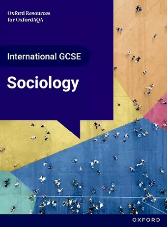 OxfordAQA International GCSE Sociology (9292): Student Book cover