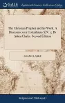 The Christian Prophet and his Work. A Discourse on 1 Corinthians XIV. 3. By Adam Clarke. Second Edition cover