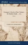 Desmond. A Novel, in Three Volumes. By Charlotte Smith. ... of 3; Volume 1 cover