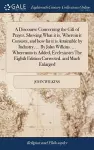 A Discourse Concerning the Gift of Prayer, Shewing What it is, Wherein it Consists, and how far it is Attainable by Industry. ... By John Wilkins. ... Whereunto is Added, Ecclesiastes The Eighth Edition Corrected, and Much Enlarged cover