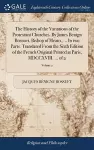 The History of the Variations of the Protestant Churches. By James Benign Bossuet, Bishop of Meaux, ... In two Parts. Translated From the Sixth Edition of the French Original Printed at Paris, MDCCXVIII. ... of 2; Volume 2 cover