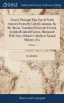 Travels Through That Part of North America Formerly Called Louisiana. By Mr. Bossu, Translated From the French, by John Reinhold Forster, Illustrated With Notes Relative Chiefly to Natural History. of 2; Volume 1 cover