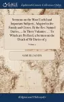 Sermons on the Most Useful and Important Subjects, Adapted to the Family and Closet. By the Rev. Samuel Davies, ... In Three Volumes. ... To Which are Prefixed, a Sermon on the Death of Mr Davies of 3; Volume 2 cover