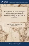 Military Journal of General Buonaparte; Being a Concise Narrative of his Expedition From Egypt Into Syria, in Asia Minor cover