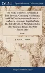 The Works of the Most Reverend Dr. John Tillotson, Containing two Hundred and Fifty Four Sermons and Discourses on Several Occasions. Together With The Rule of Faith. An Alphabetical Table of the Principal Matters. The Sixth Edition. of 10; Volume 7 cover