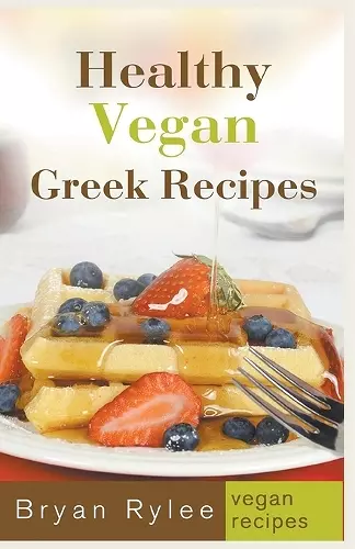 Healthy Vegan Greek Recipes cover