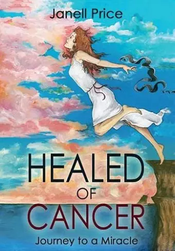 Healed of Cancer cover