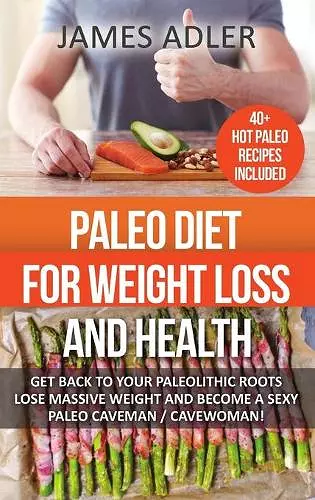 Paleo Diet For Weight Loss and Health cover