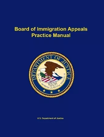 Board of Immigration Appeals Practice Manual cover