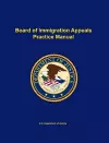 Board of Immigration Appeals Practice Manual cover