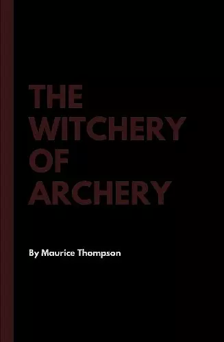 The Witchery of Archery cover