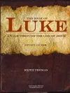 The Book of Luke: A Walk Through the Life of Jesus cover