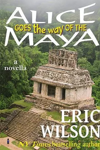 Alice Goes the Way of the Maya cover