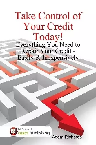 Take Control of Your Credit Today! cover