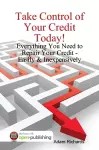 Take Control of Your Credit Today! cover