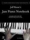 Jeff Brent's Jazz Piano Notebook - Volume 4 of Scot Ranney's Jazz Piano Notebook Series cover