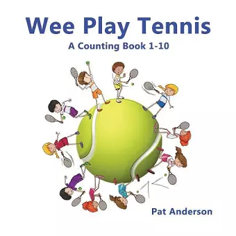 WEE PLAY TENNIS A Counting Book 1-10 cover