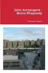 John Arctangent - Bronx Rhapsody cover