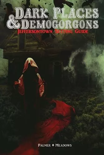 Dark Places & Demogorgons - Jeffersontown Setting Guide cover