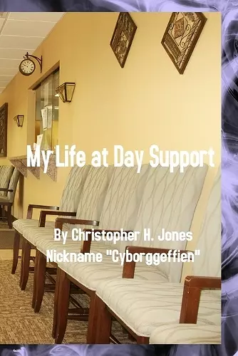 My Life at Day Support - Paperback cover