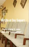 My Life at Day Support cover