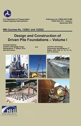 Design and Construction of Driven Pile Foundations Volume I cover