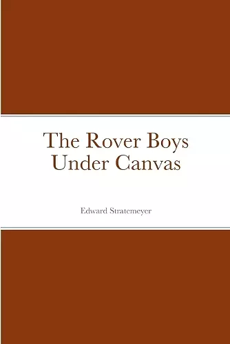 The Rover Boys Under Canvas cover