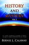 History and Mystery: The Complete Eschatological Encyclopedia of Prophecy, Apocalypticism, Mythos, and Worldwide Dynamic Theology Vol 2 cover