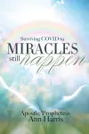 Surviving COVID-19, Miracles Still Happen cover