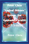 Peter Chew Logical Science System For Epidemics (Covid-19) [2nd Edition] cover