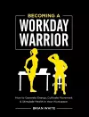 Becoming A Workday Warrior cover