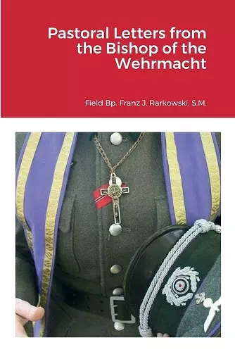 Pastoral Letters from the Bishop of the Wehrmacht cover