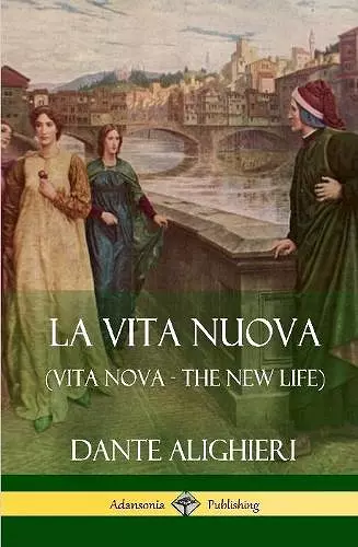 La Vita Nuova (Vita Nova - The New Life) (Hardcover) cover