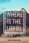 Where Is the Lord cover