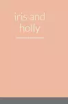 iris and holly cover