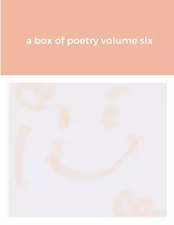 A box of poetry volume six cover